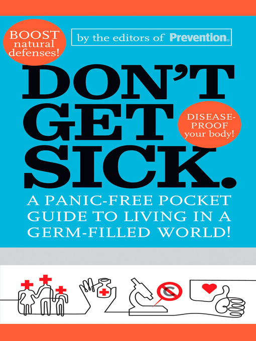 Title details for Don't Get Sick. by Editors Of Prevention Magazine - Available
